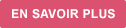 En savoir plus En savoir plus