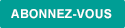 Abonnez-vous Abonnez-vous
