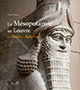 La Mésopotamie au Louvre. De Sumer à Babylone La Mésopotamie au Louvre. De Sumer à Babylone