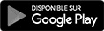 Disponible sur Google Play Disponible sur Google Play