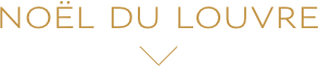 NOËL DU LOUVRE
