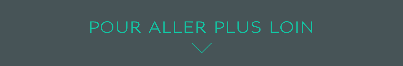 POUR ALLER PLUS LOIN