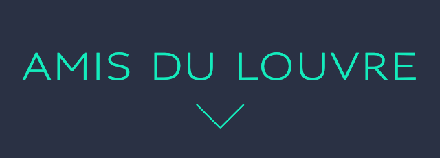 AMIS DU LOUVRE AMIS DU LOUVRE