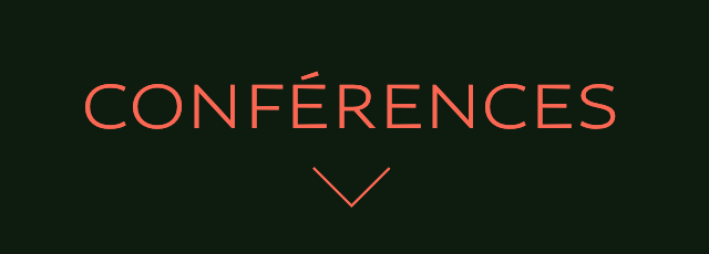CONFÉRENCES CONFÉRENCES