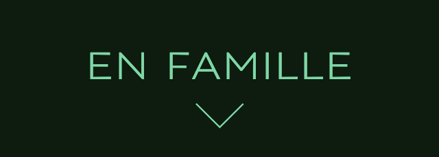 EN FAMILLE