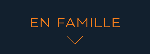 EN FAMILLE