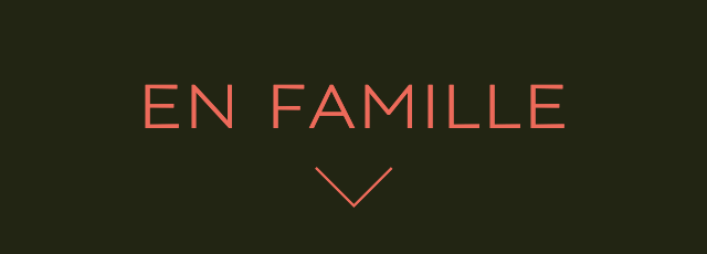 EN FAMILLE