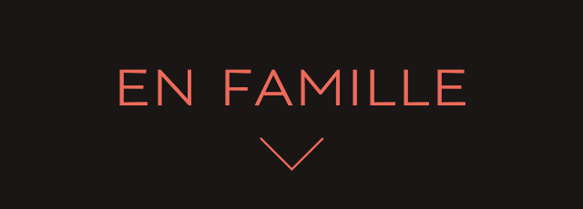 EN FAMILLE
