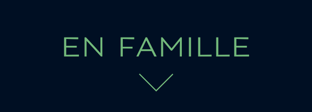 EN FAMILLE