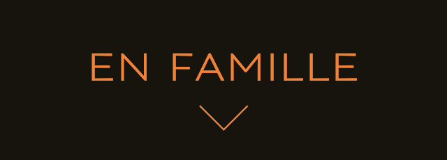 EN FAMILLE