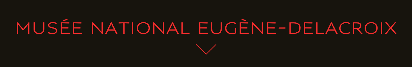 MUSÉE NATIONAL EUGÈNE-DELACROIX