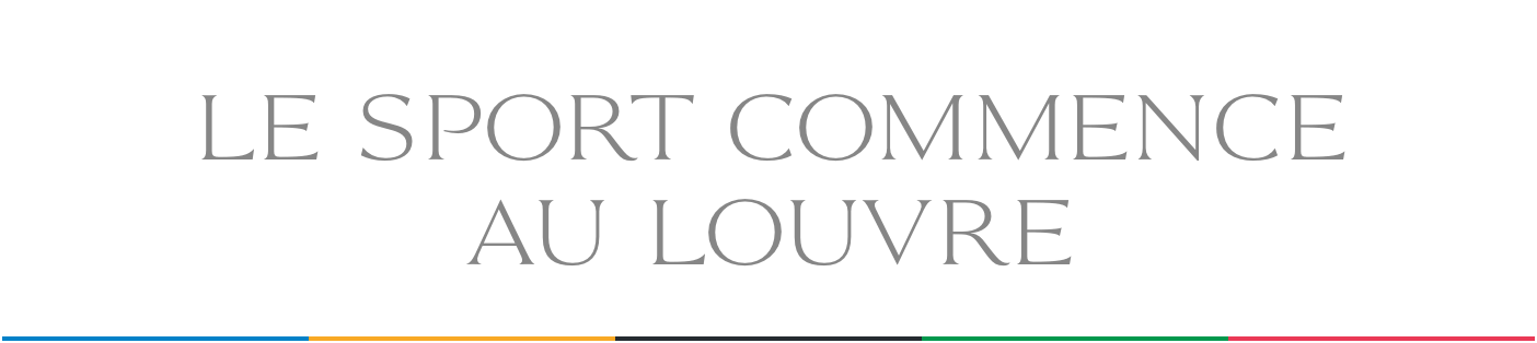 Le sport commence au Louvre Le sport commence au Louvre