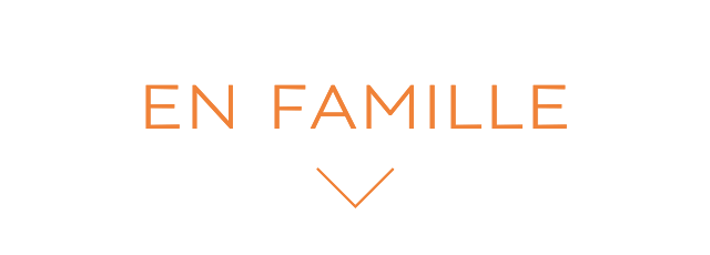 EN FAMILLE