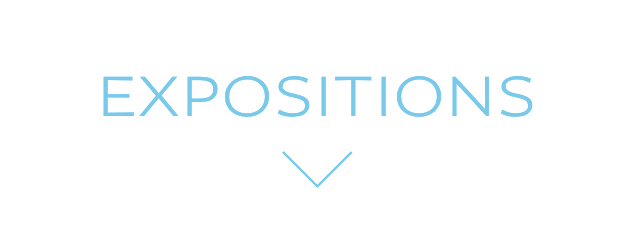 EXPOSITIONS EXPOSITIONS