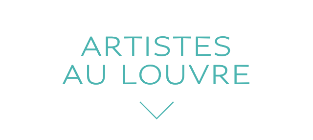ARTISTES AU LOUVRE