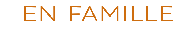 EN FAMILLE