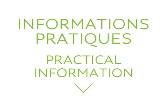 INFORMATIONS PRATIQUES | PRACTICAL INFORMATION
